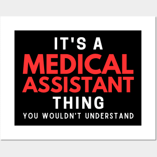 It's A Medical Assistant Thing You Wouldn't Understand Posters and Art